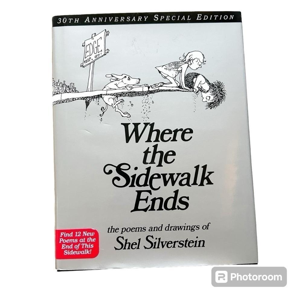 Where the Sidewalk Ends Poems and Drawings by Shel Silverstein 30th anniversary